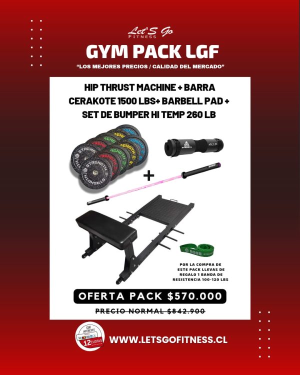 GYM PACK LGF HIP THRUST  GYM PACK LGF GYM PACK LGF  MACHINE + BARRA CERAKOTE 1500 lbs+ BARBELL PAD +  SET DE BUMPER HI TEMP 260 LB